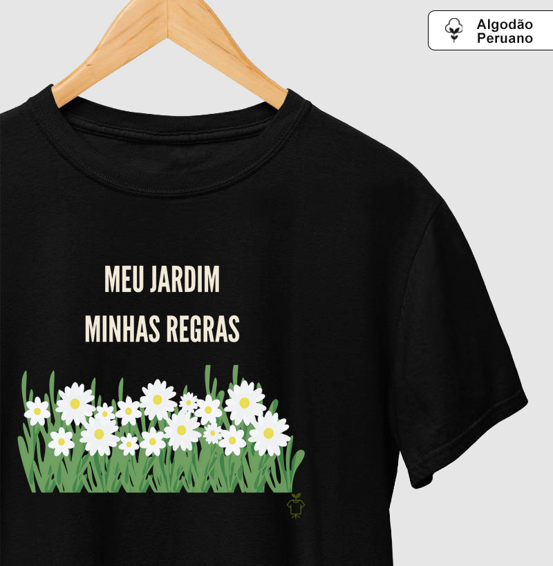 Camiseta Meu Jardim Minhas Regras - Margaridas
