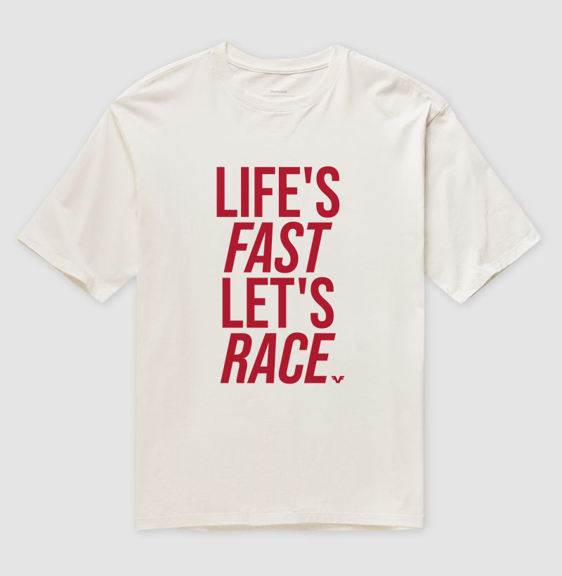 Oversized Life's Fast. Let's Race.