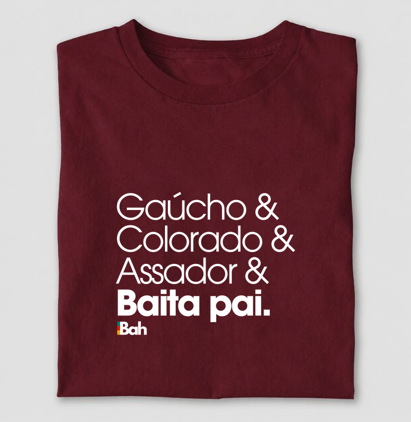 Gaúcho & Colorado & Assador & Baita pai.