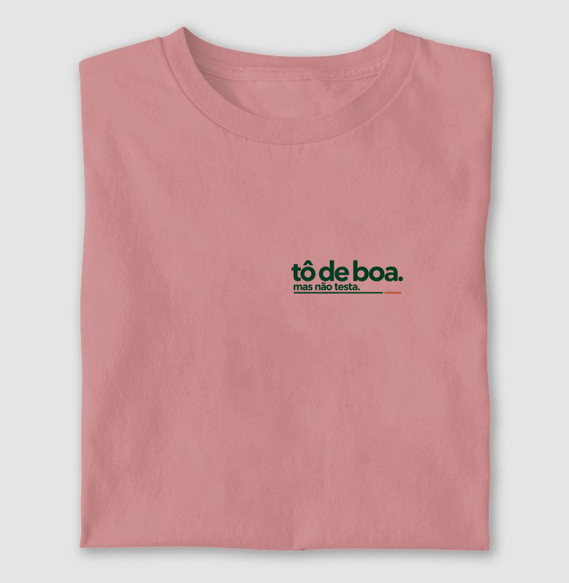 Camiseta De Boa, Mas Não Testa