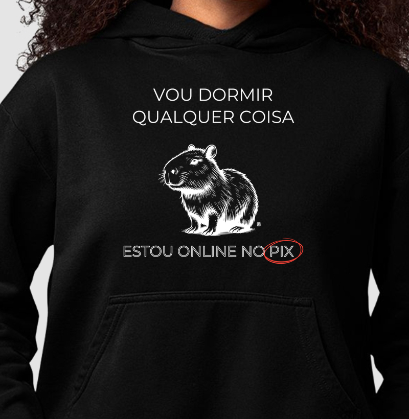 Hoodie Moletom Vou dormir qualquer coisa estou online no pix 