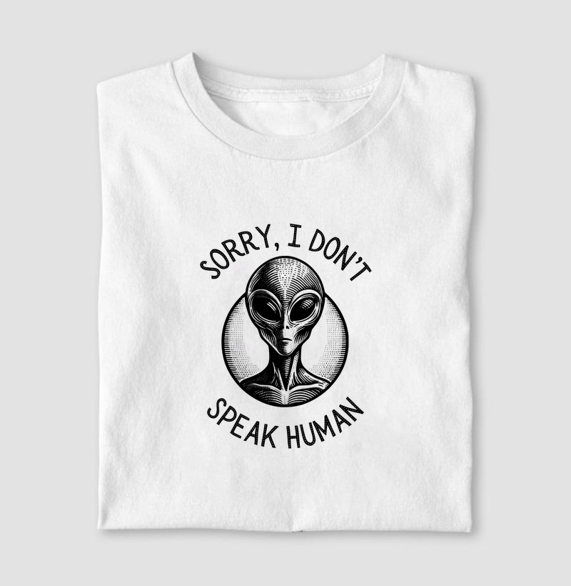 I Don't Speak Human (T-Shirt e Baby Look)