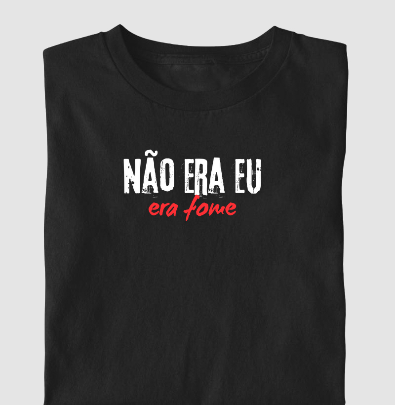Não era eu, era fome