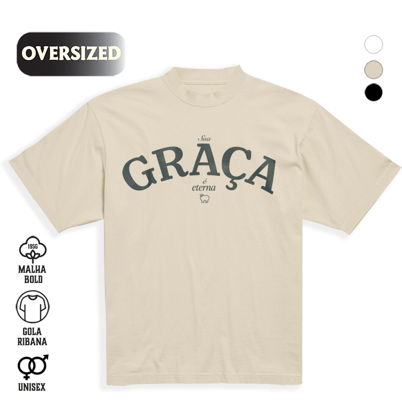 Camiseta Oversized Graça Eterna