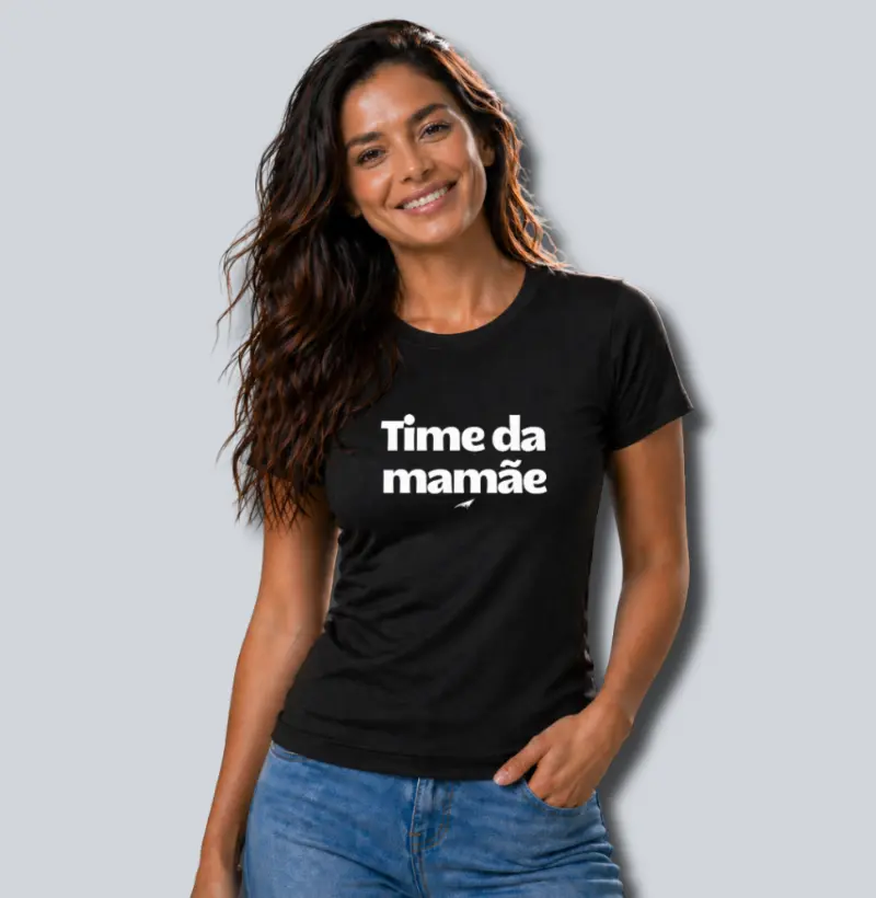 Camiseta Feminina “Time da Mamãe” – Clássica Unissex e Baby Look | Conforto e Estilo Casual