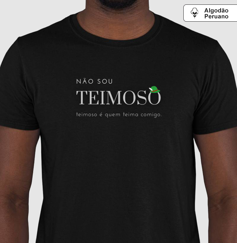 Teimoso é quem teima comigo