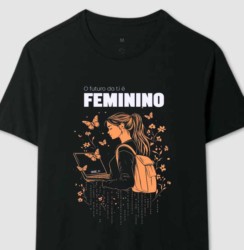 "O futuro da T.I é Feminino" T.I