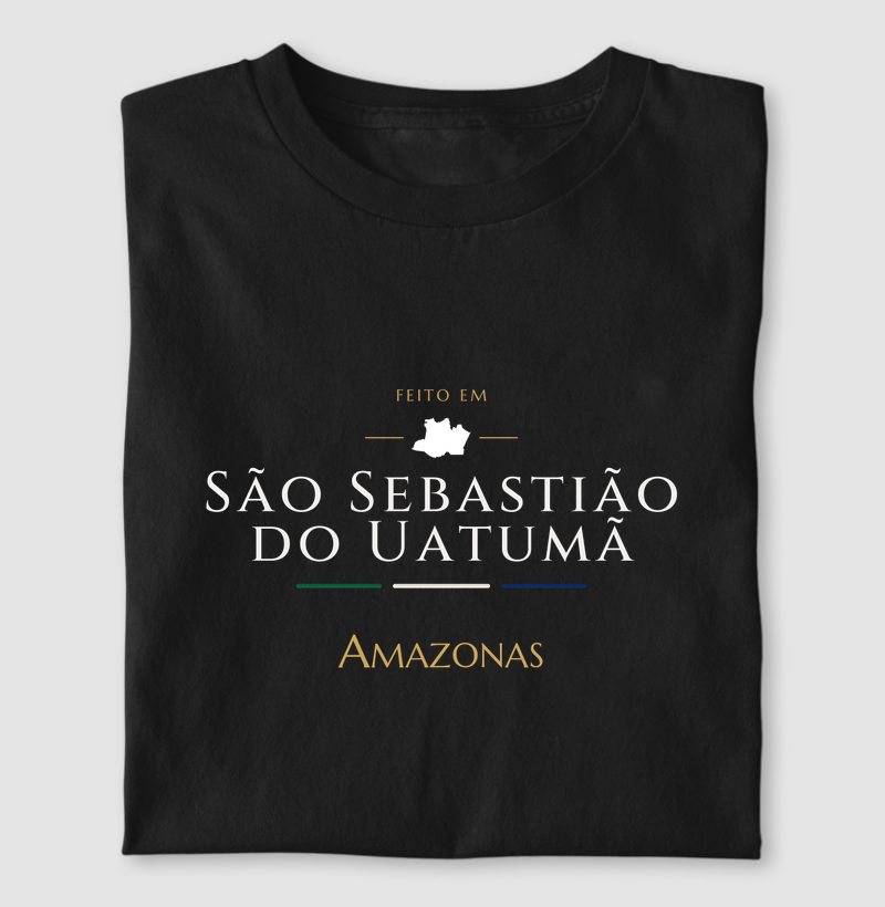 Feito em São Sebastião do Uatumã AM - Camiseta