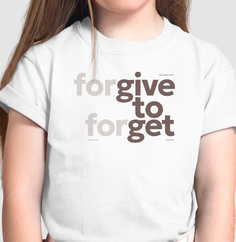 Forgive to Forget - Give to Get