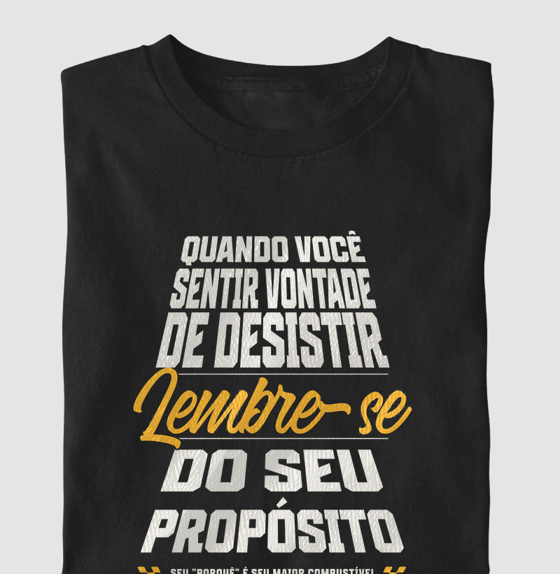 Quando Você Sentir Vontade de Desistir, Lembre-se do Seu Propósito
