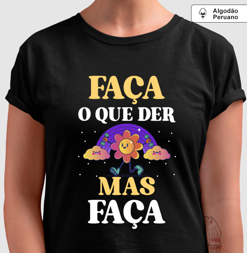 Faça o que der, mas faça