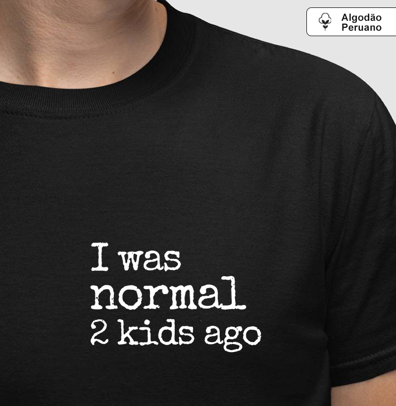 EU ERA NORMAL 2 FILHOS ATRÁS