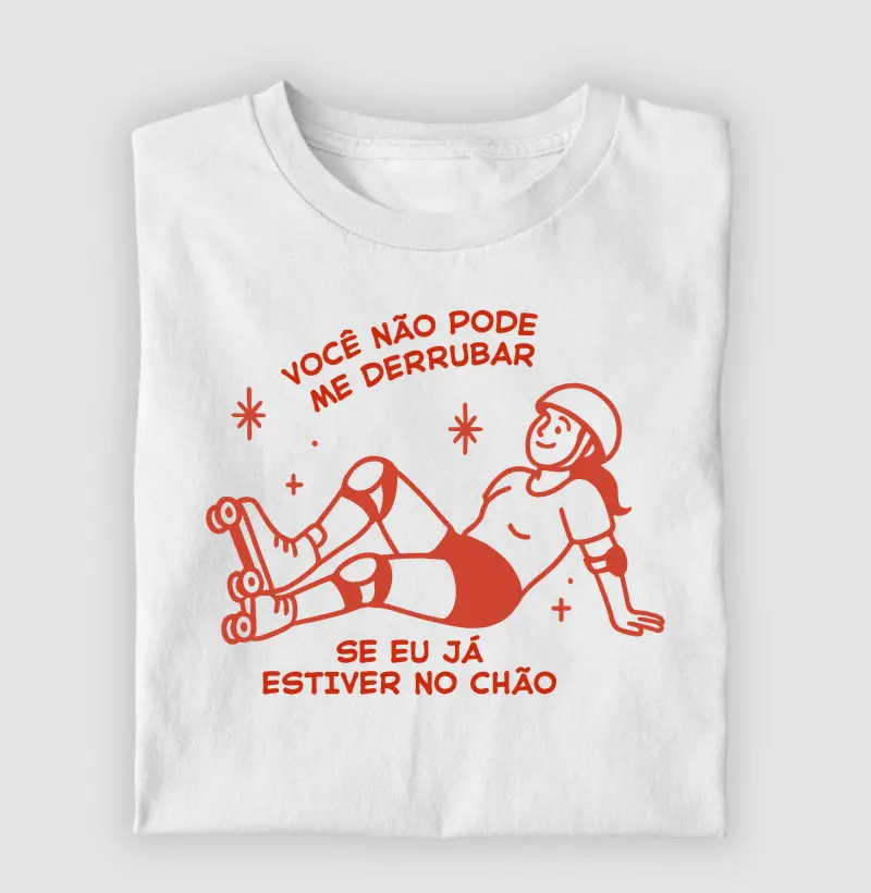 Você não pode me derrubar