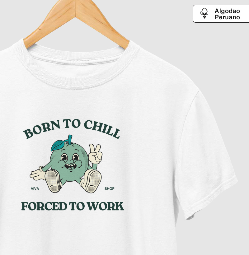 born to chill