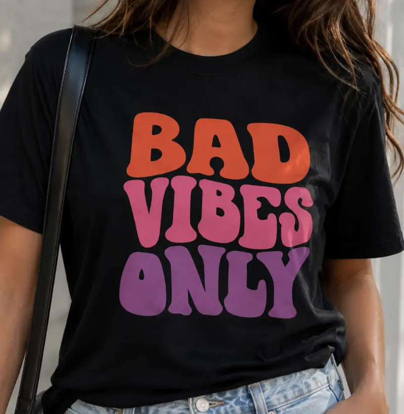 bad vibes only