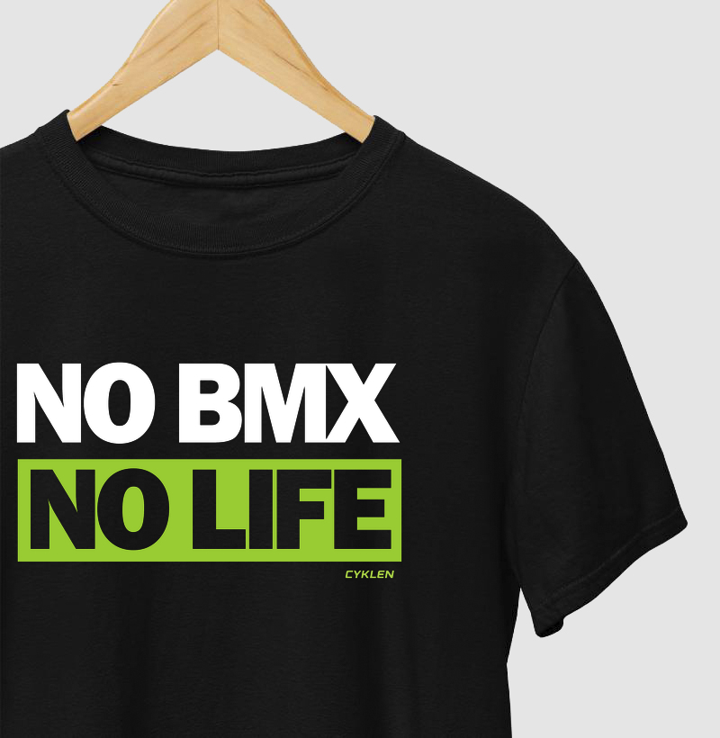 NO BMX NO LIFE