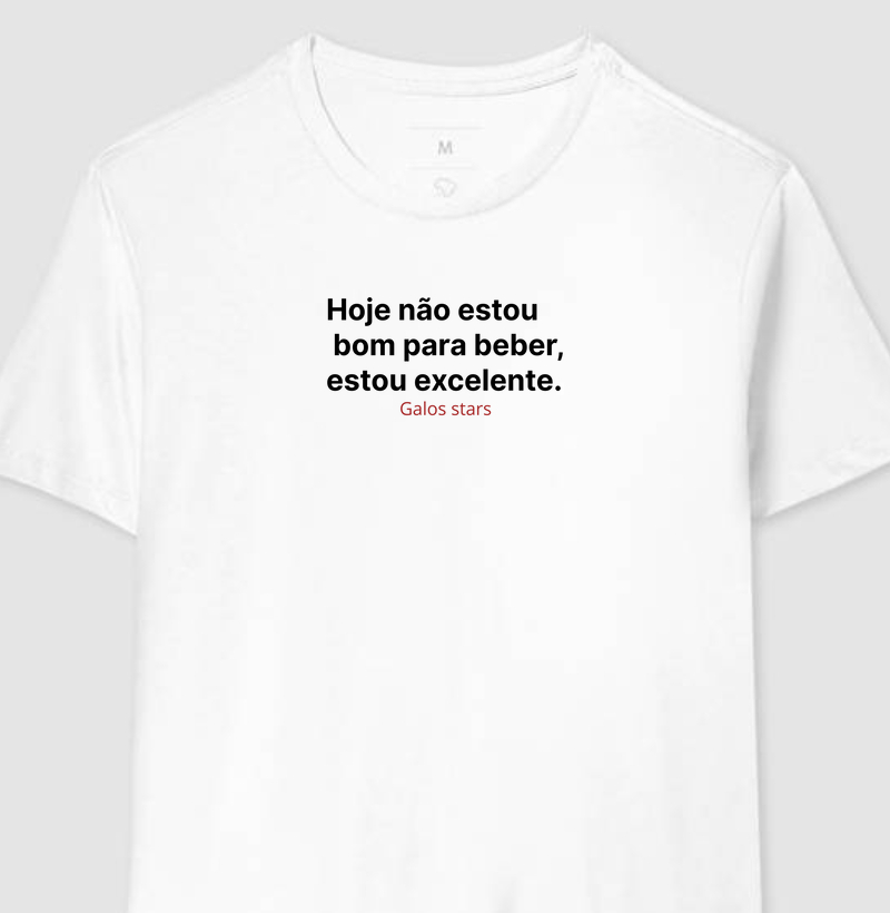 Camiseta - Hoje nao estou bom para beber.
