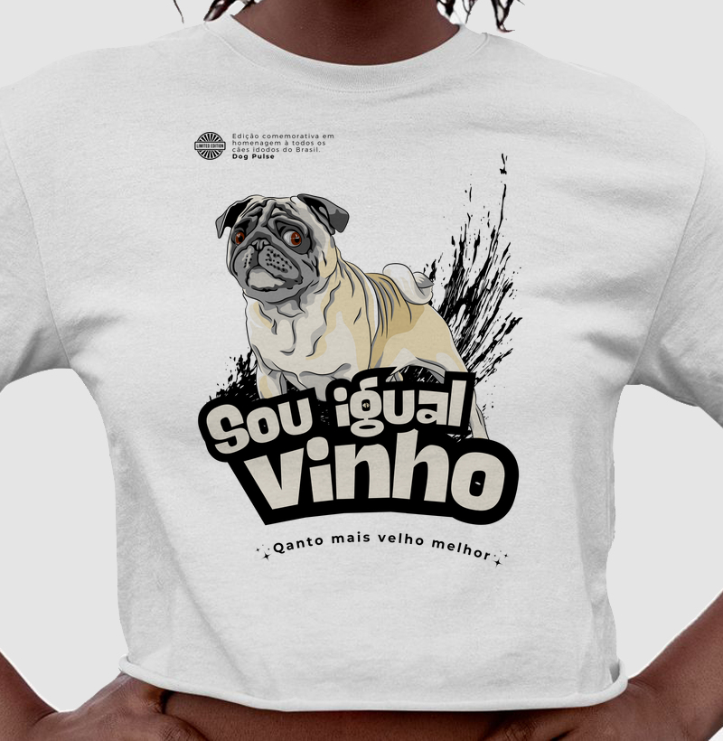 Cropped Dog Pulse Sou Igual Vinho - Quanto mais velho melhor