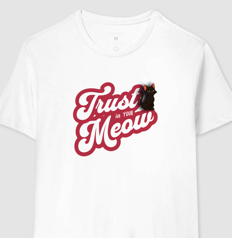 Camiseta Trust in your Meow