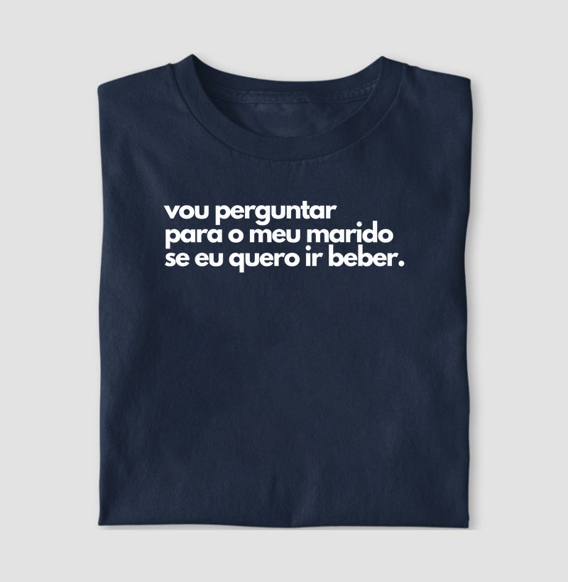 Vou perguntar para o meu marido