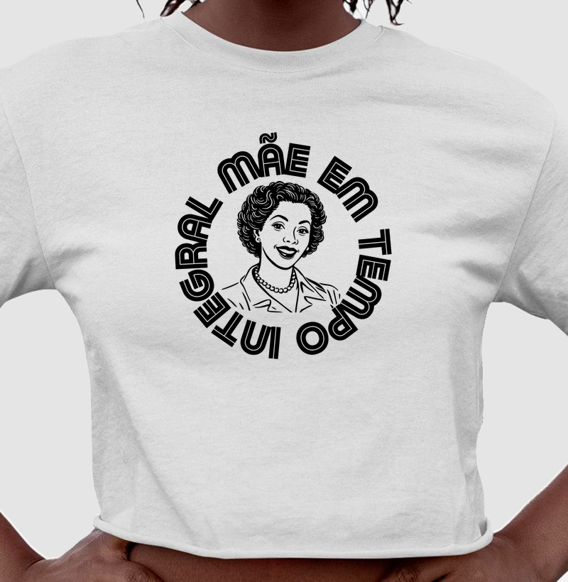 Camiseta cropped Mãe em tempo integral - Algodão Premium - Retro Style - Mãe 2