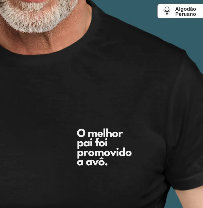 O melhor pai foi promovido a avô. (minimalista) (algodão peruano)