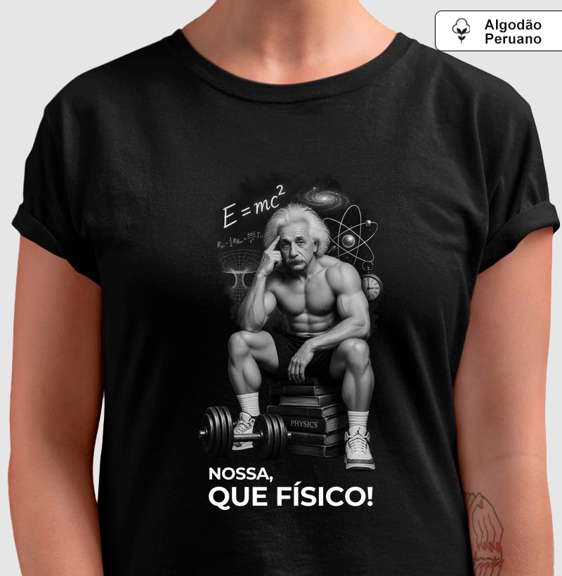 Nossa, que físico - Camiseta Algodão Peruano