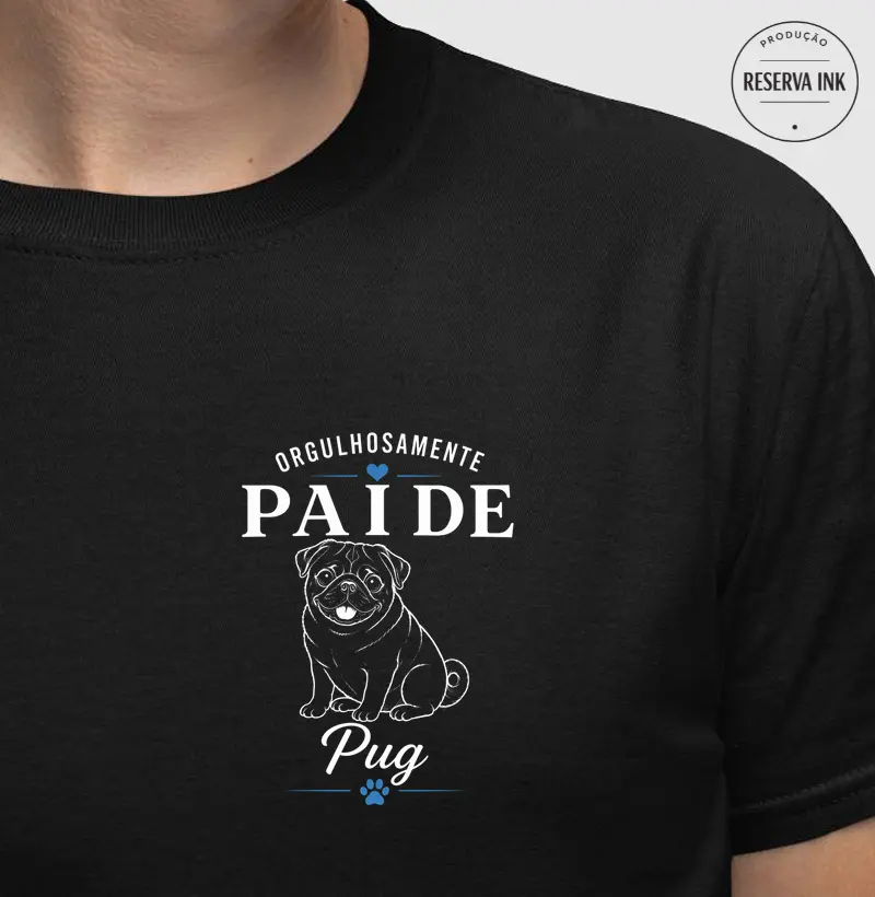 Orgulhosamente Pai de Pug