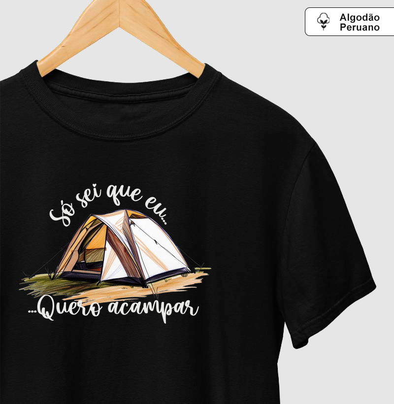 Só sei que eu quero acampar