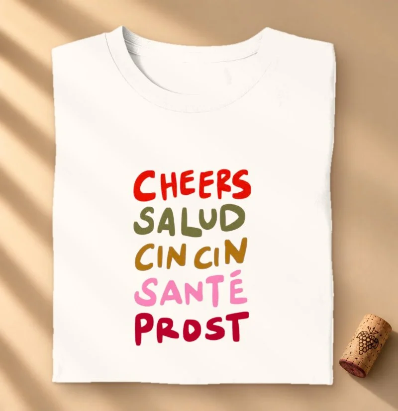 Camiseta Vinho - Cheers, Salud, Cin Cin, Santé, Prost!