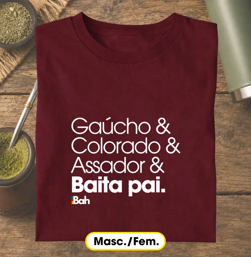 Gaúcho & Colorado & Assador & Baita pai.