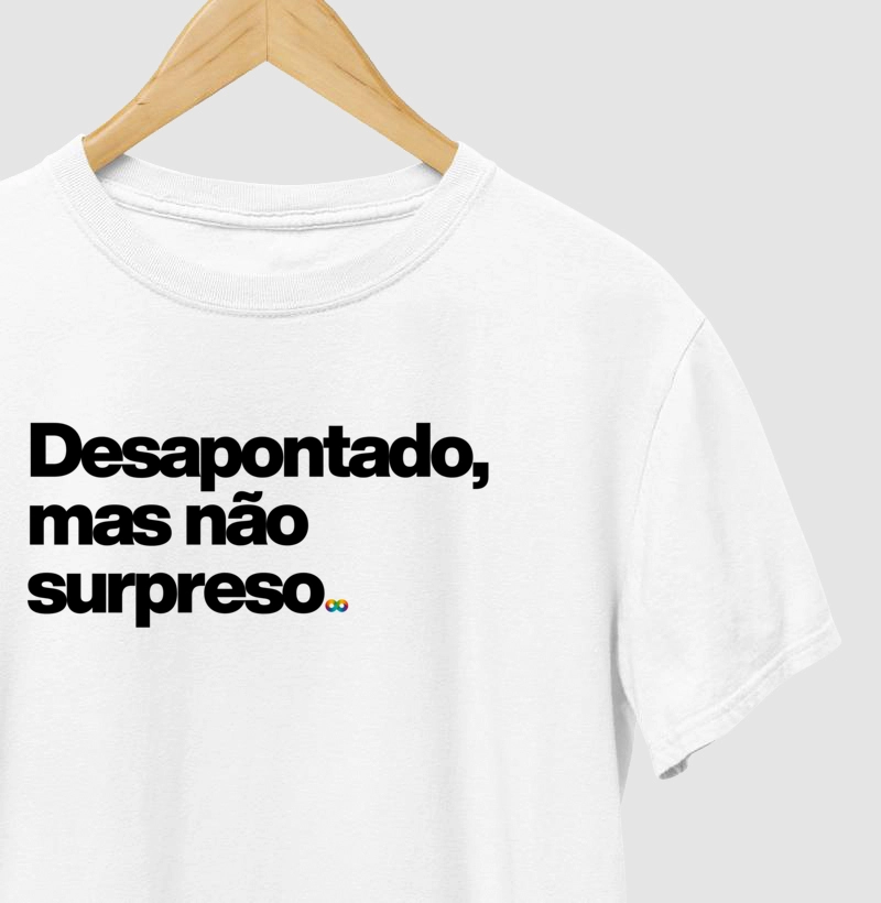 Desapontado, mas não surpreso