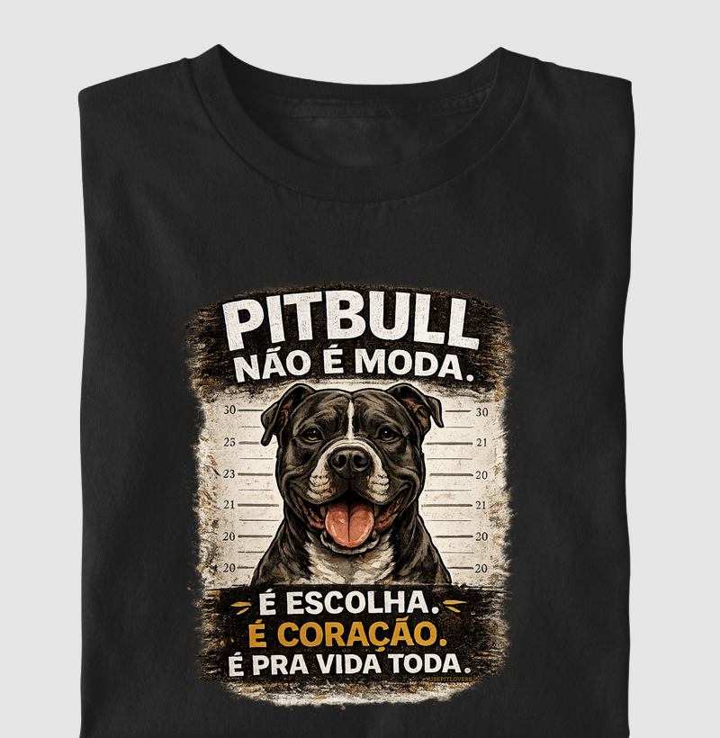 PITBULL NÃO É MODA.É ESCOLHA. É CORAÇÃO. É PRA VIDA TODA.