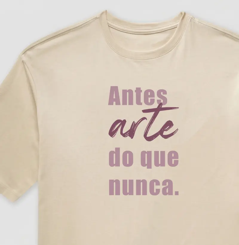 Antes ARTE do que nunca.