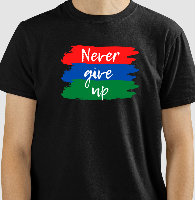 NEVER GIVE UP