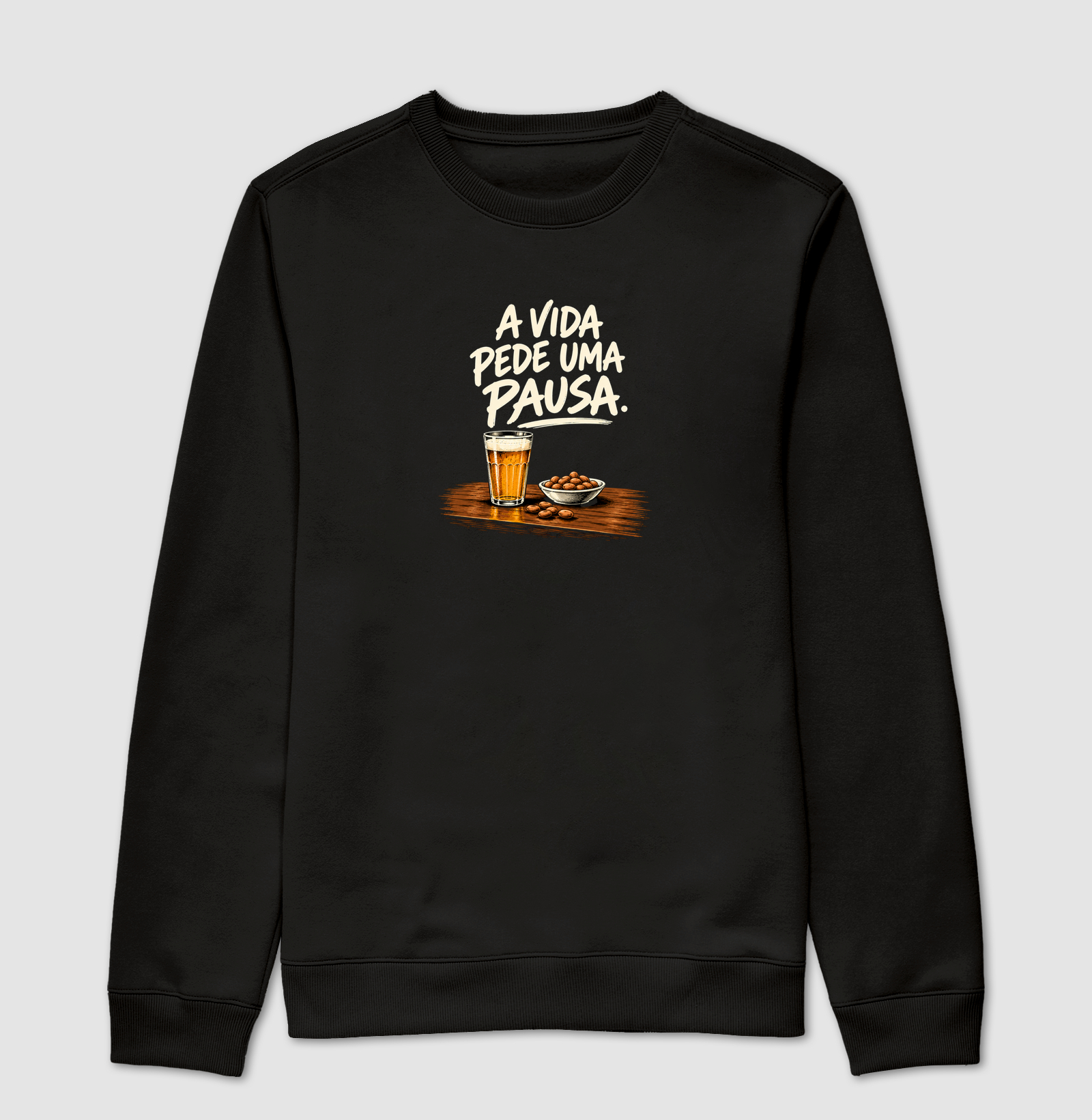 A vida pede uma pausa - Suéter Moletom