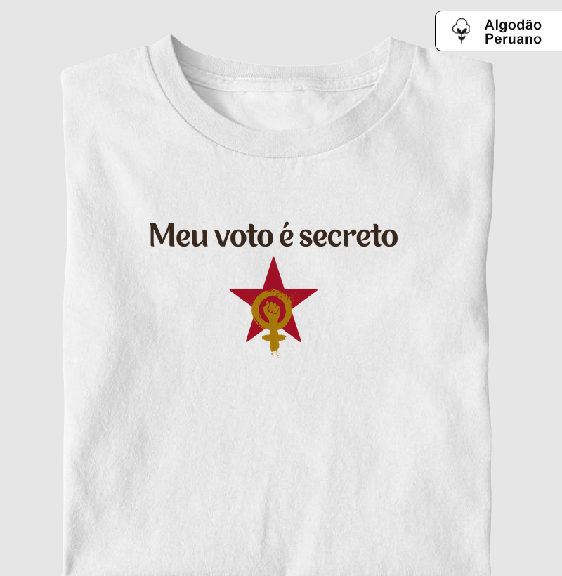 Meu voto é secreto - Camiseta Algodão Peruano