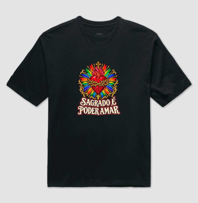 Sagrado É Poder Amar — Camiseta Oversized
