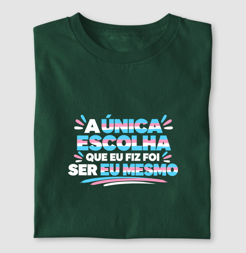 A unica escolha que eu fiz - Trans
