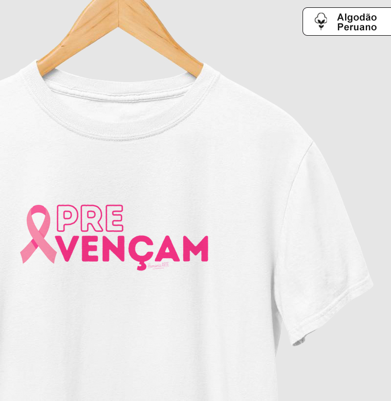 PRE VENÇAM - Algodão Peruano - Prevenir também é uma forma de vencer