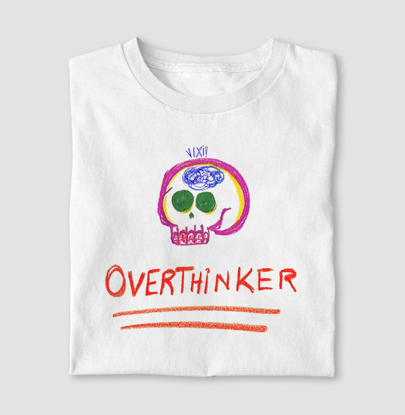Overthinker