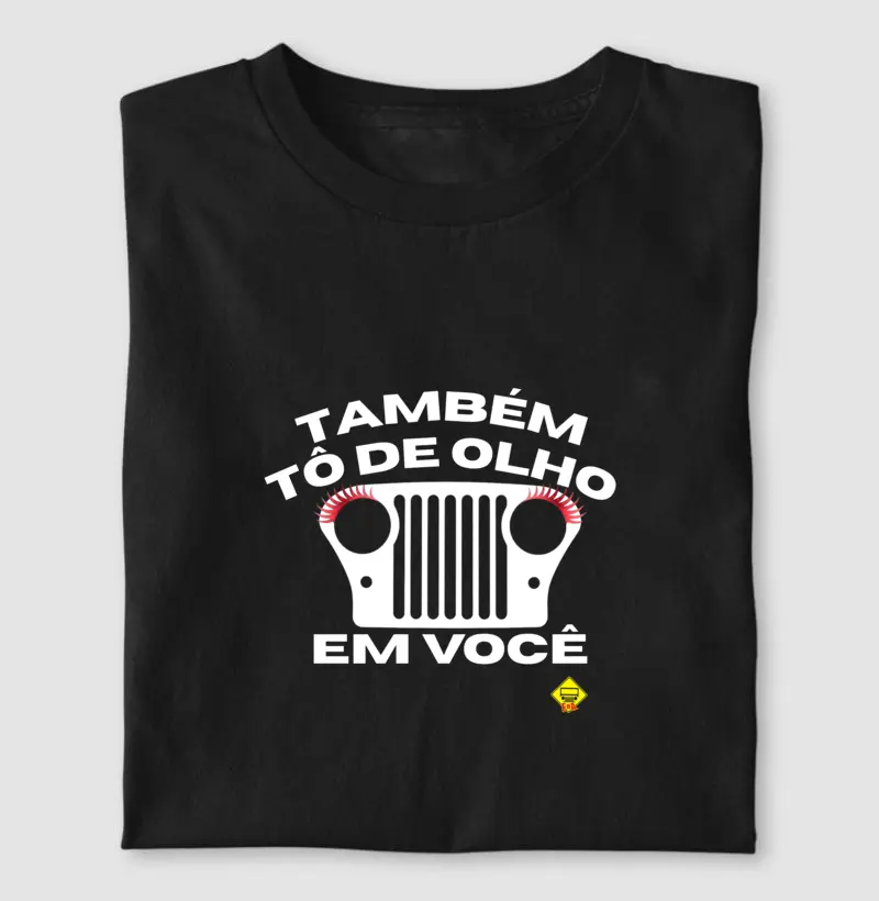 Também tô de olho em você