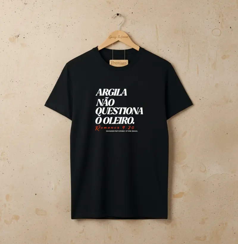 "Argila Não Questiona o Oleiro"
