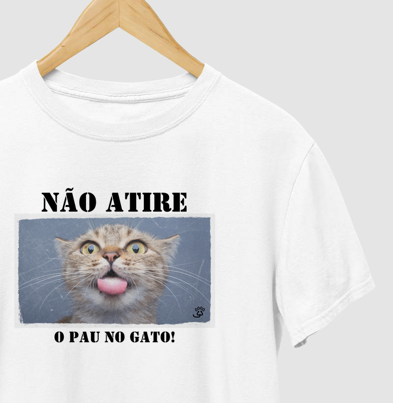 Não atire o pau no gato
