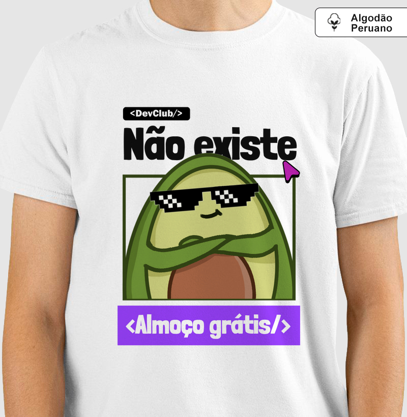 Camiseta Não existe almoço grátis Abacate