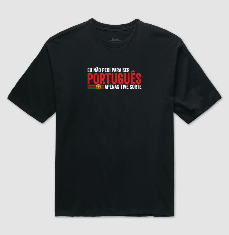 Eu não pedi para ser Português