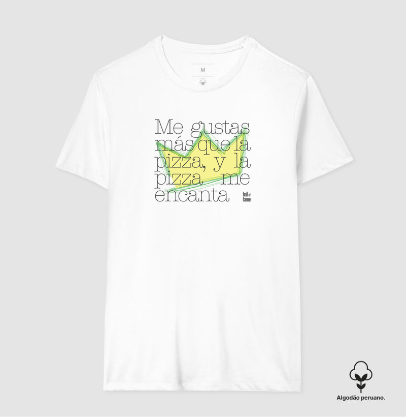 Camiseta Masculina Premium Algodão Peruano Estampada Hall of Fame – Me gusta mas que la pizza
