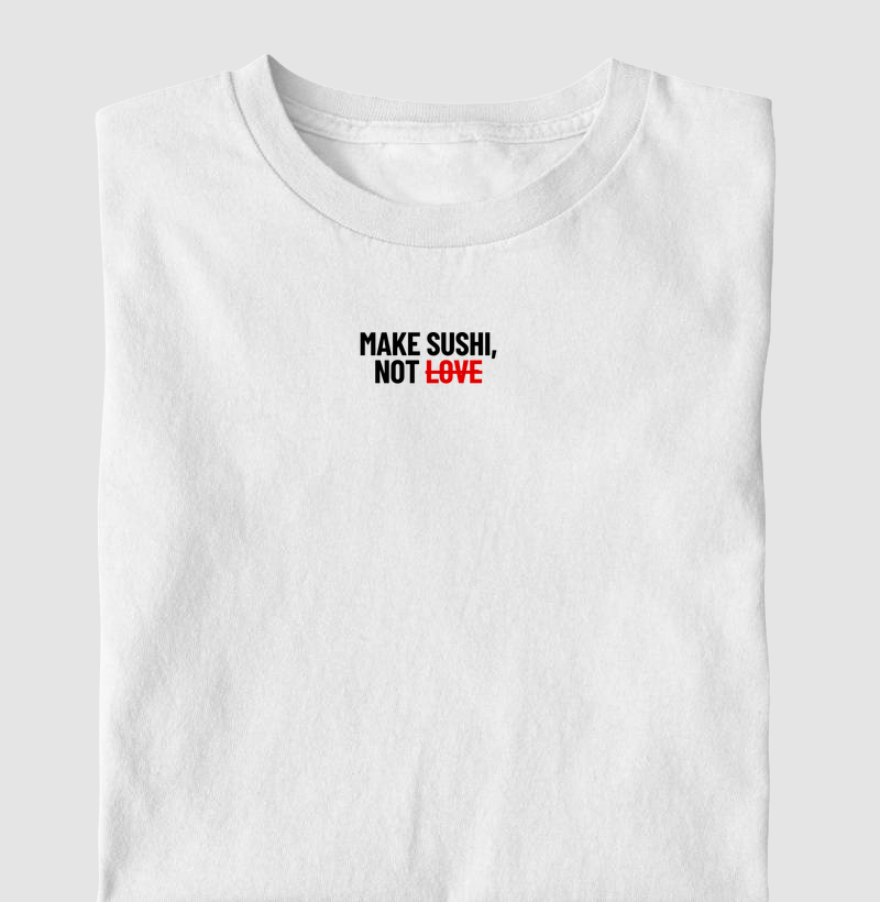 Make Sushi, Not Love