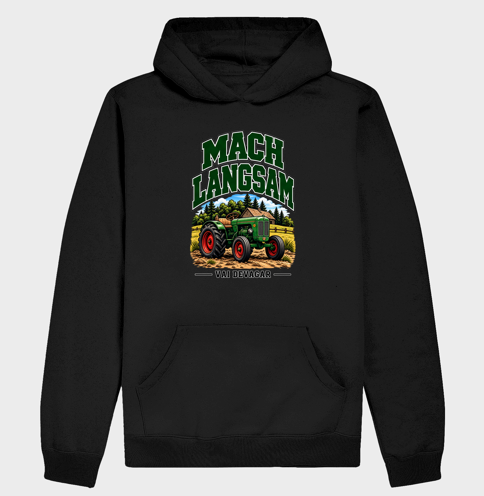 Mach Langsam — Vai Devagar - Hoodie Moletom