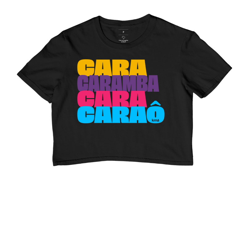 Camiseta Axé - Cara, Caramba, Cara Caraô!